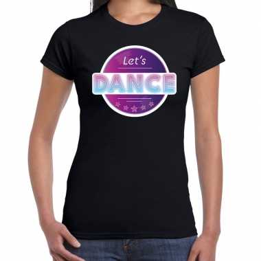 Lets dance disco / feest t-shirt zwart voor damesfeestje!